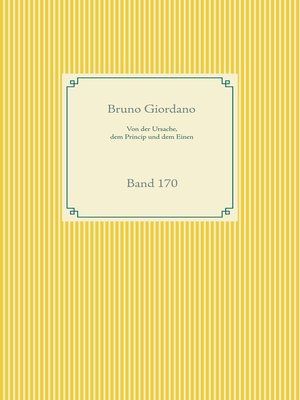 cover image of Von der Ursache, dem Princip und dem Einen